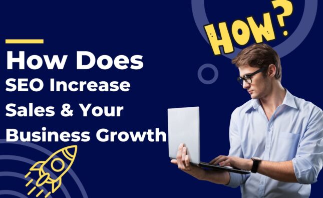 How Does SEO Increase Sales & Your Business Growth